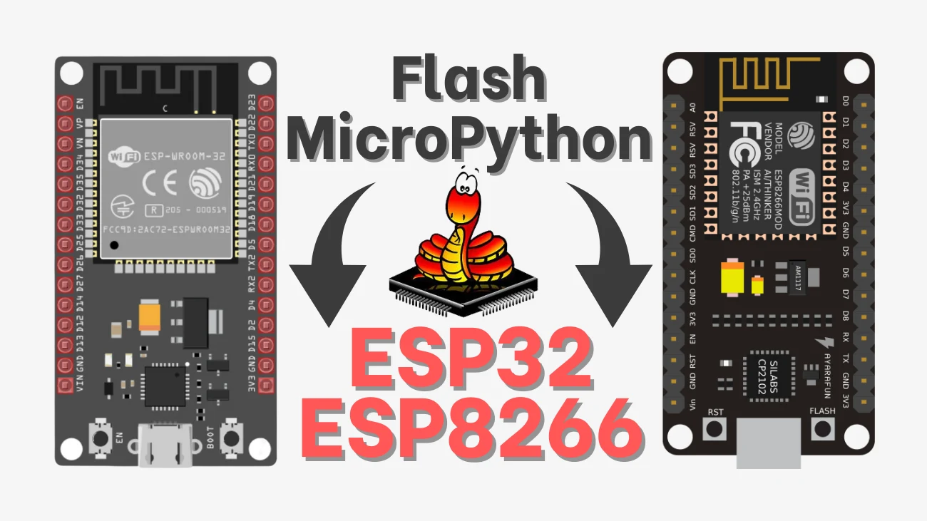 100+ ESP8266 Projects: Guides and Tutorials 8 How to Flash MicroPython Firmware to ESP32 and ESP8266
