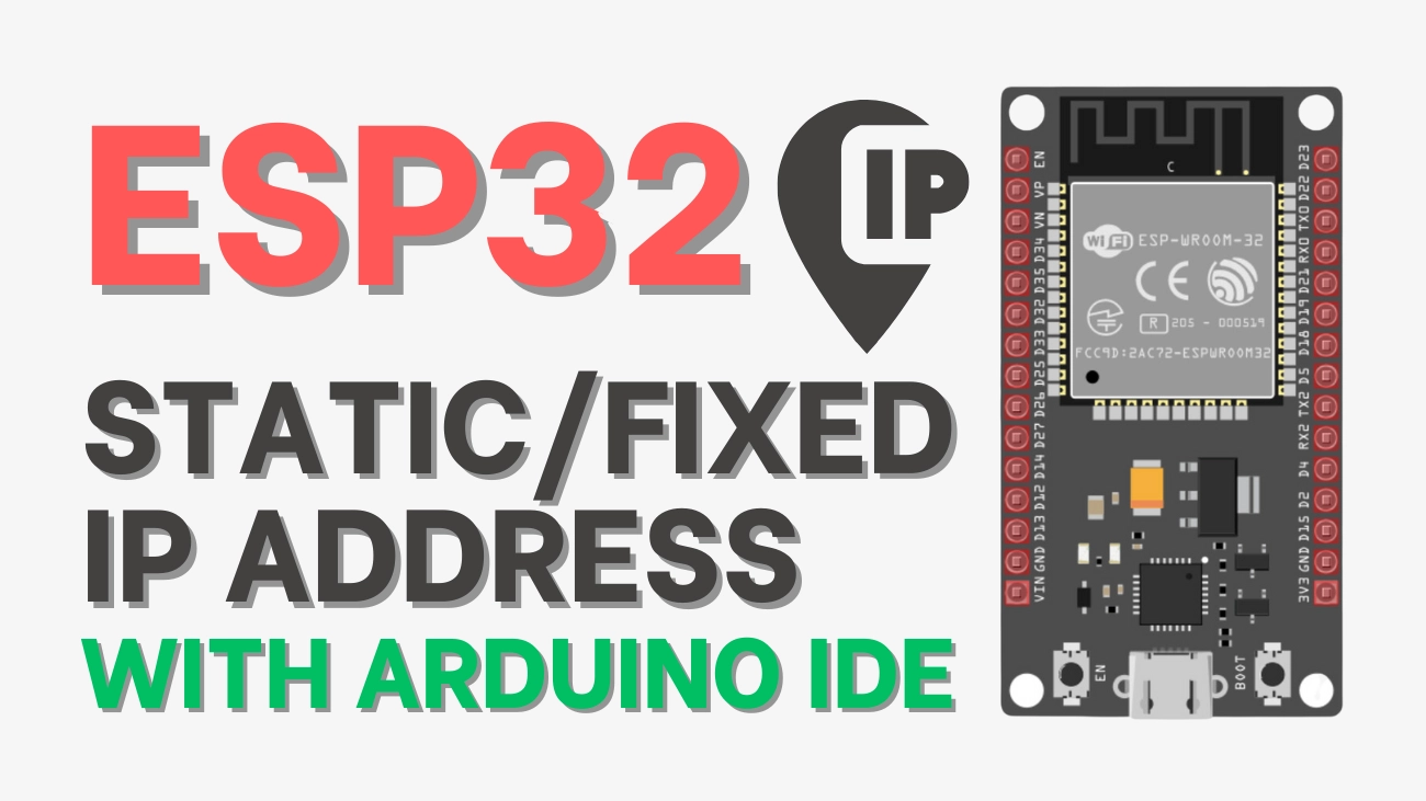 ESP32 Static/Fixed IP Address - Working & Testing