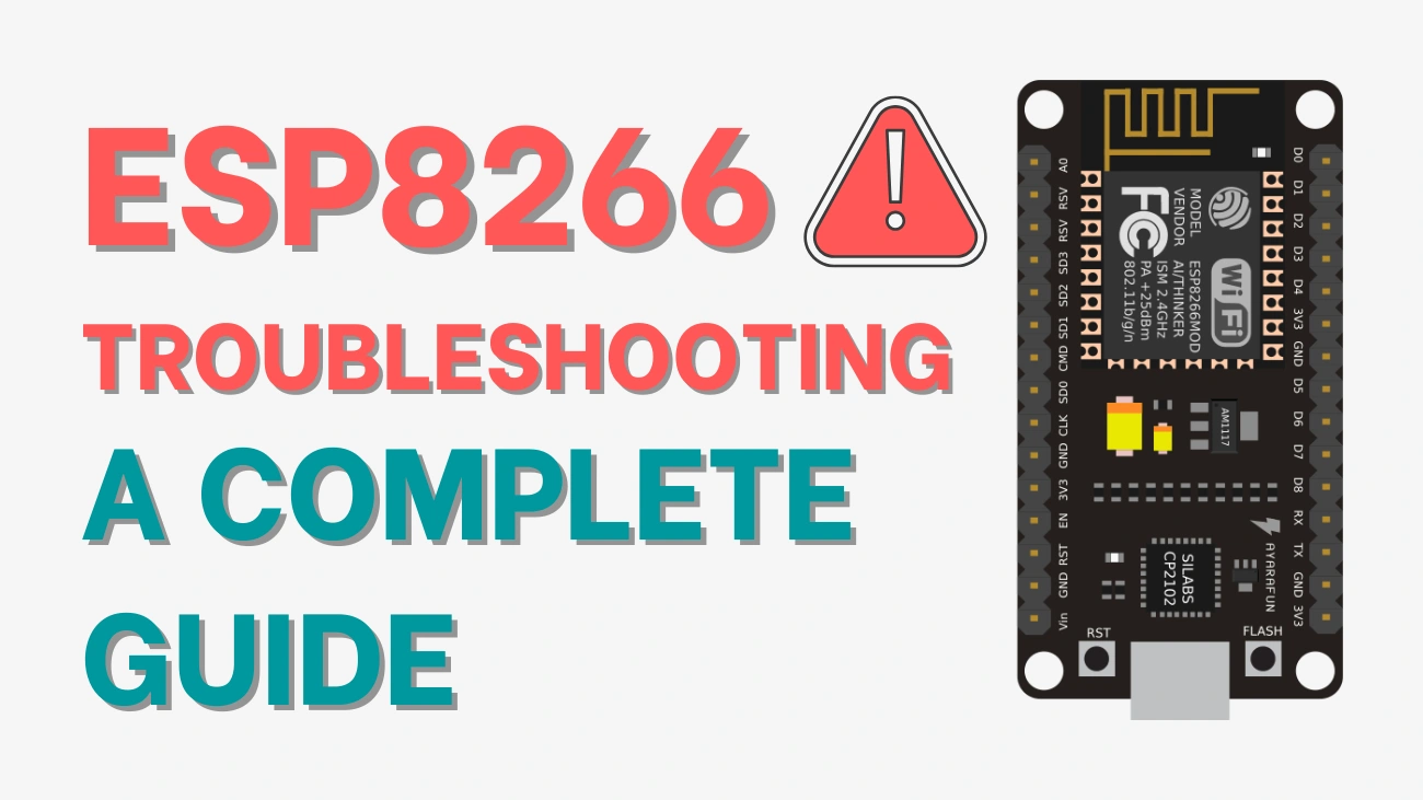 100+ ESP8266 Projects: Guides and Tutorials 3 ESP8266 Troubleshooting A Complete Guide