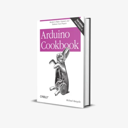 Arduino Cookbook: Recipes to Begin, Expand, and Enhance Your Projects 2nd Edition