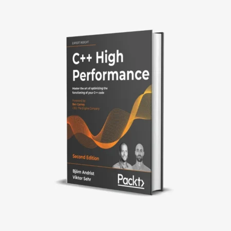 C++ High Performance: Master the art of optimizing the functioning of your C++ code, 2nd Edition