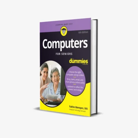 Computers For Seniors For Dummies (For Dummies (Computer/Tech)) 6th Edition