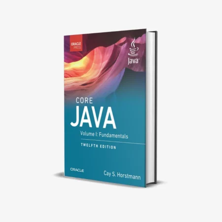 Core Java: Fundamentals, Volume 1 (Oracle Press Java) 12th Edition