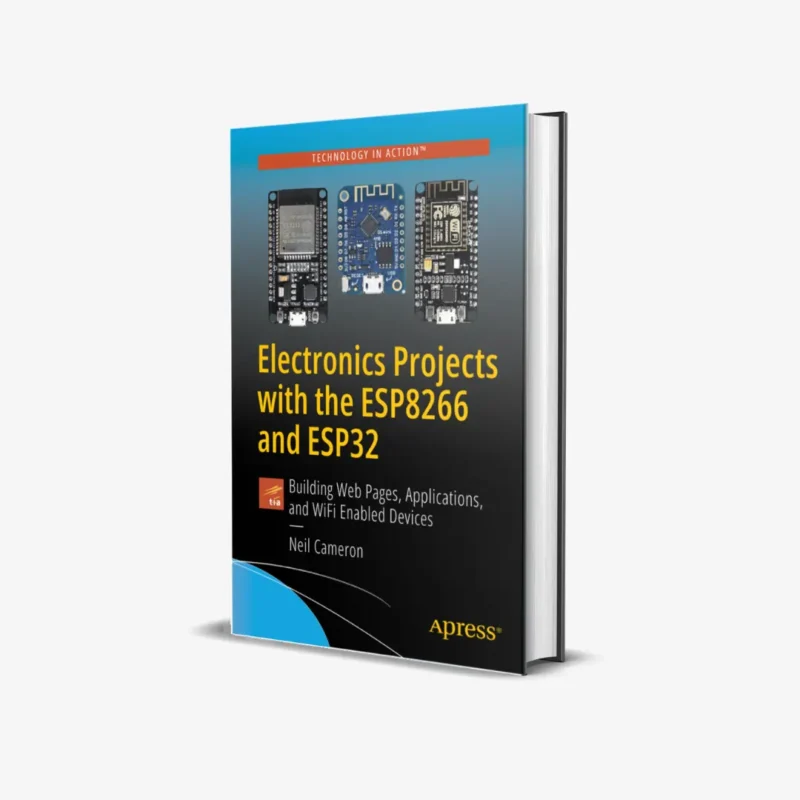 Electronics Projects with the ESP8266 and ESP32 (1 ed)