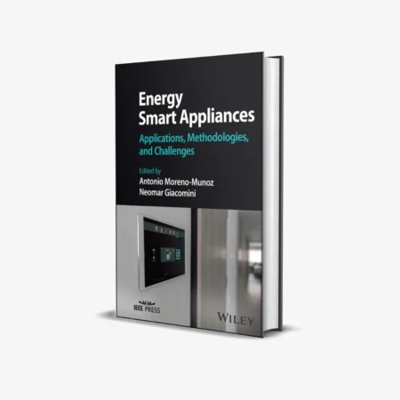 Energy Smart Appliances: Applications, Methodologies, and Challenges 1st Edition