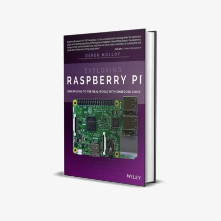 Exploring Raspberry Pi Interfacing to the Real World with Embedded Linux (1 ed)