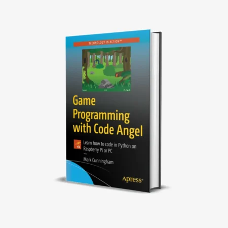 Game Programming with Code Angel: Learn how to code in Python on Raspberry Pi or PC 1st ed. Edition
