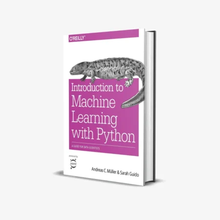Introduction to Machine Learning with Python: A Guide for Data Scientists 1st Edition
