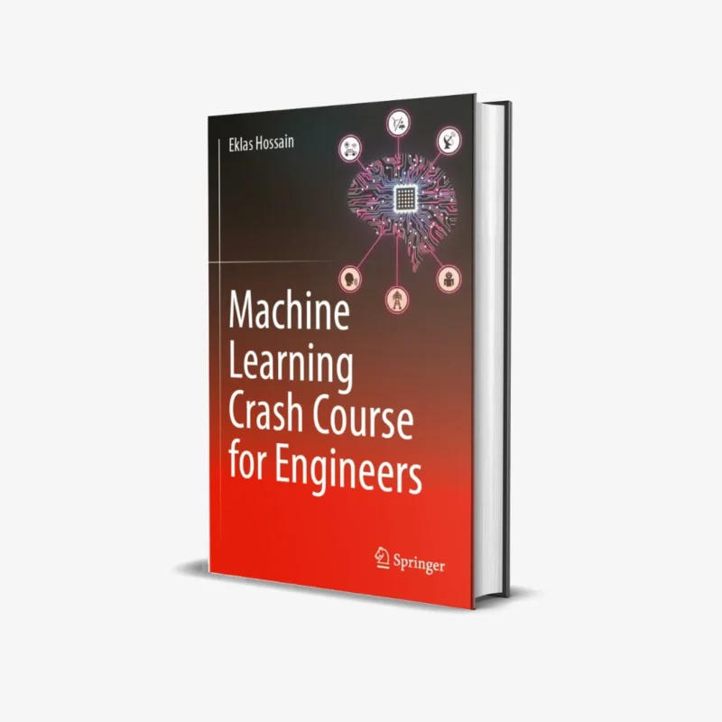 Machine Learning Crash Course for Engineers 1st ed. 2024 Edition