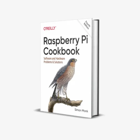 Raspberry Pi Cookbook: Software and Hardware Problems and Solutions 4th Edition