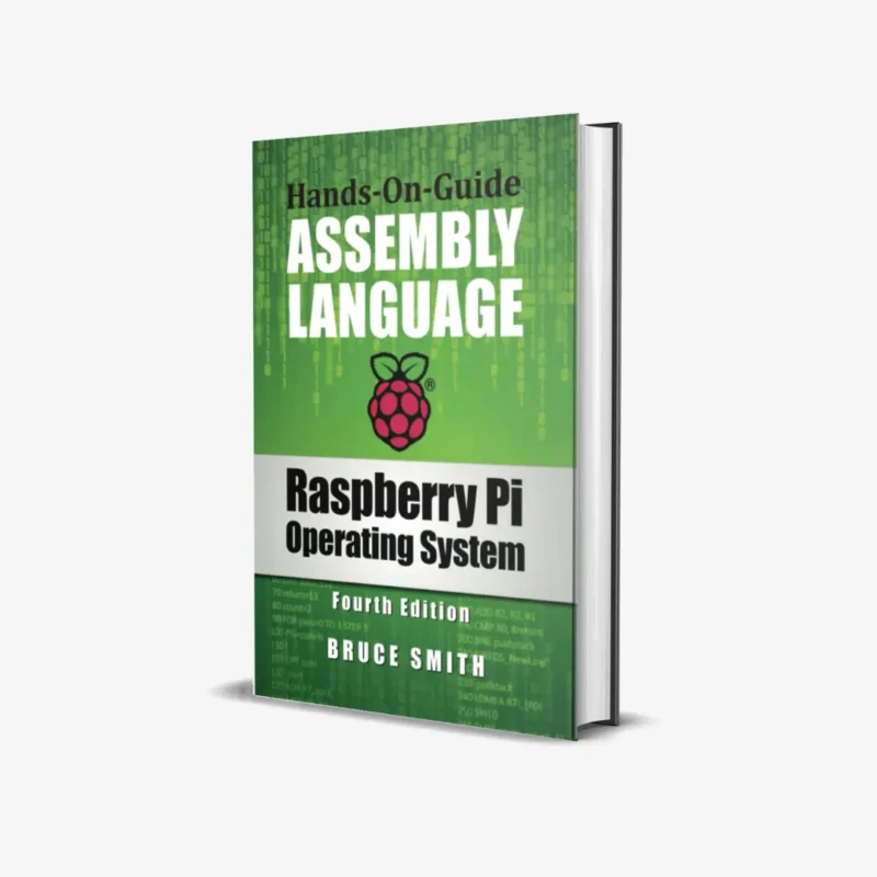 Raspberry Pi Operating System Assembly Language Fourth Edition