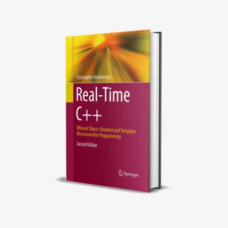 Real-Time C++: Efficient Object-Oriented and Template Microcontroller Programming, 2nd Edition