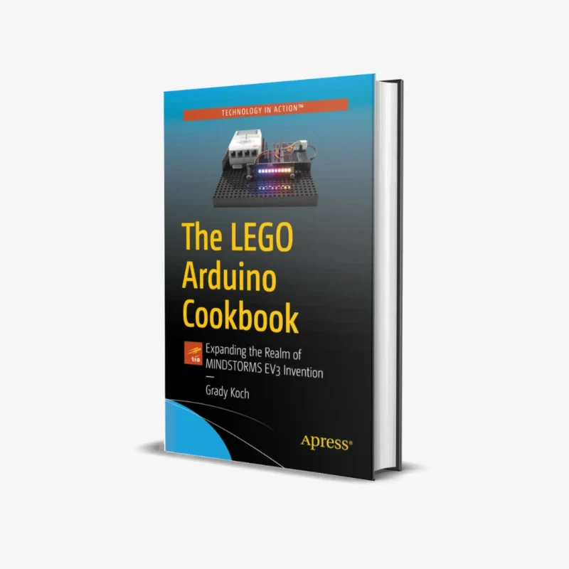 The LEGO Arduino Cookbook: Expanding the Realm of MINDSTORMS EV3 Invention 1st ed. Edition