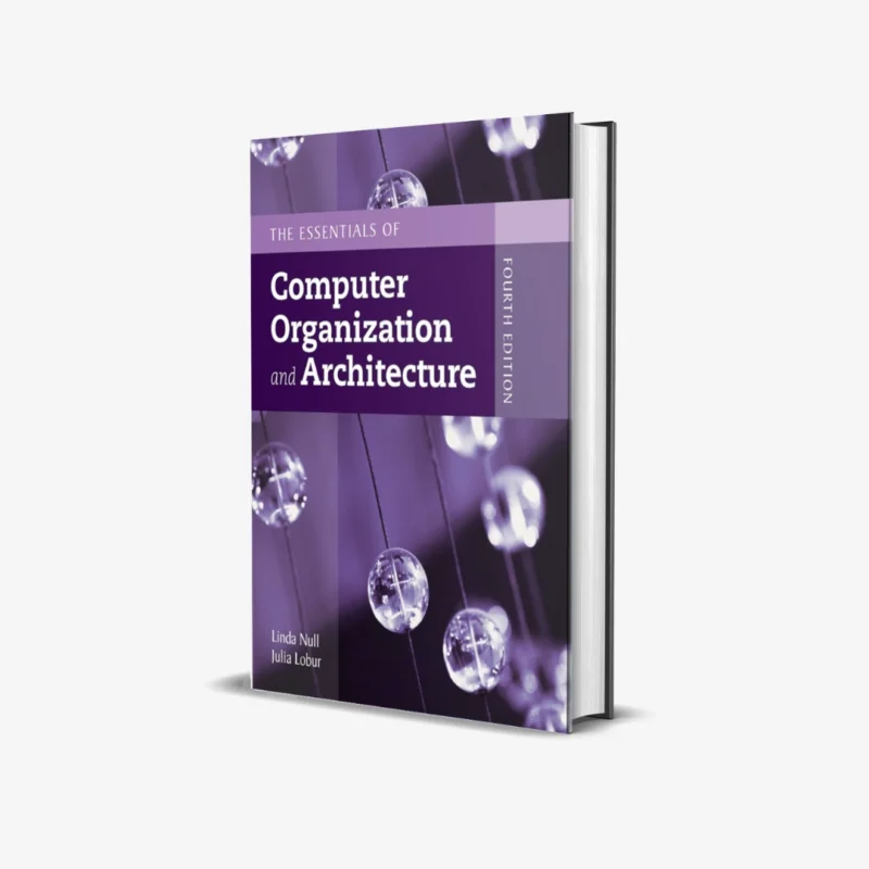 Essentials of Computer Organization and Architecture 4th Edition