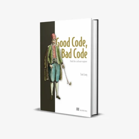 Good Code, Bad Code (1 ed)