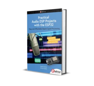 Practical Audio DSP Projects with the ESP32 Easy and Affordable Digital Signal Processing