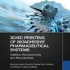 3D4D Printing of Bioadhesive Pharmaceutical Systems (1 ed)