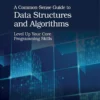A Common-Sense Guide to Data Structures and Algorithms (2 ed)
