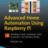 Advanced Home Automation Using Raspberry Pi (1 ed)