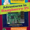 Adventures in Raspberry Pi 10 Awesome Projects (3 ed)