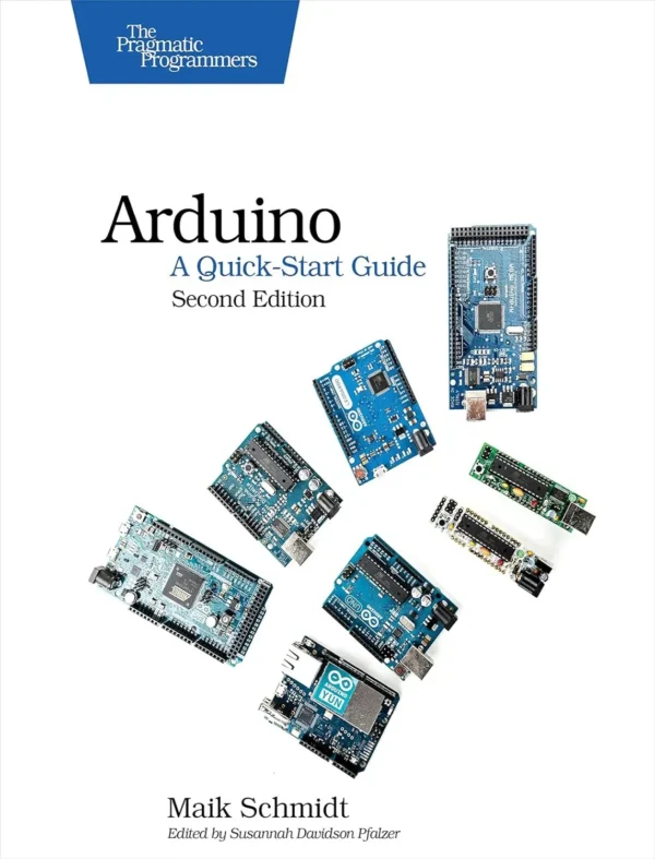Arduino A Quick-Start Guide (2 ed)