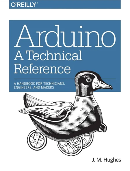 Arduino A Technical Reference (1 ed)
