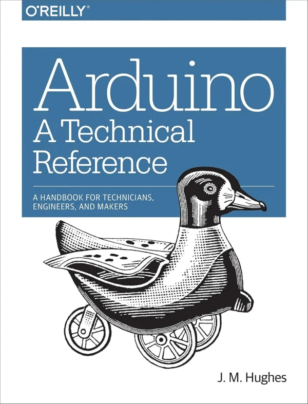 Arduino A Technical Reference (1 ed)