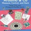 Arduino & Co - Measure, Control, and Hack