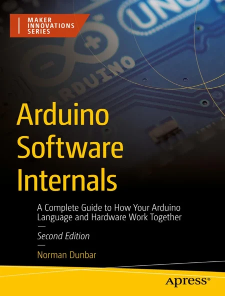 Arduino Software Internals (2 ed)