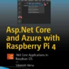 Asp.Net Core and Azure with Raspberry Pi 4 (1 ed)