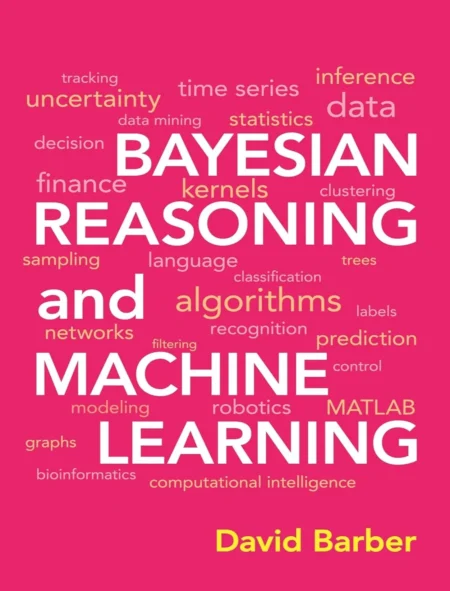 Bayesian Reasoning and Machine Learning (1 ed)