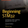 Beginning STM32 Developing with FreeRTOS, libopencm3 and GCC (2 ed)