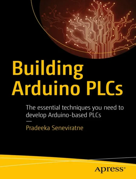 Building Arduino PLCs (1 ed)
