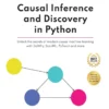 Causal Inference and Discovery in Python (1 ed)