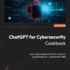 ChatGPT for Cybersecurity Cookbook (1 ed)