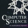 Computer Science An Interdisciplinary Approach (1 ed)
