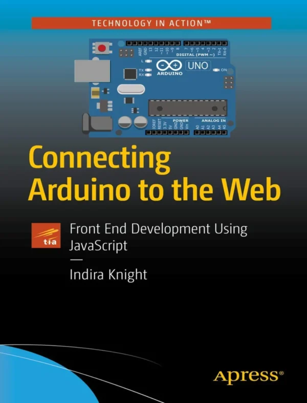 Connecting Arduino to the Web (1 ed)