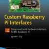 Custom Raspberry Pi Interfaces (1 ed)
