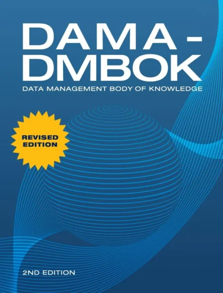 DAMA-DMBOK Data Management Body of Knowledge (2 ed)