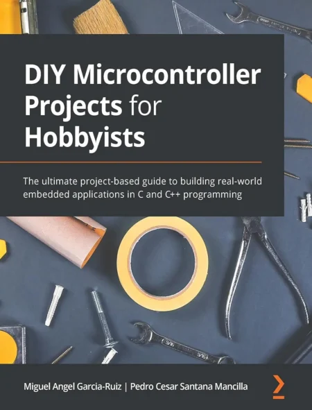 DIY Microcontroller Projects for Hobbyists (1 ed)