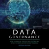 Data Governance How to Design, Deploy, and Sustain an Effective Data Governance Program (2 ed)