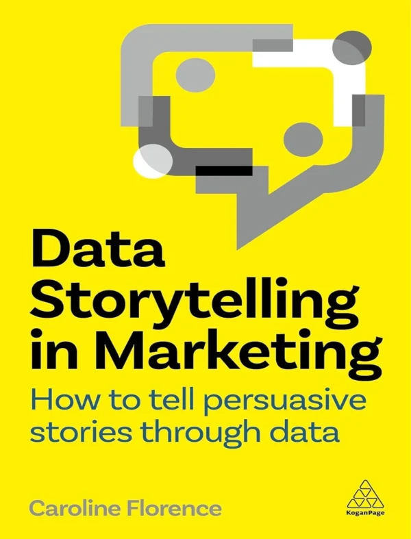 Data Storytelling in Marketing (1 ed)