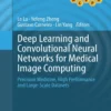 Deep Learning and Convolutional Neural Networks for Medical Image Computing (1 ed)