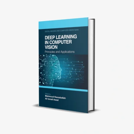 Deep Learning in Computer Vision (1 ed)