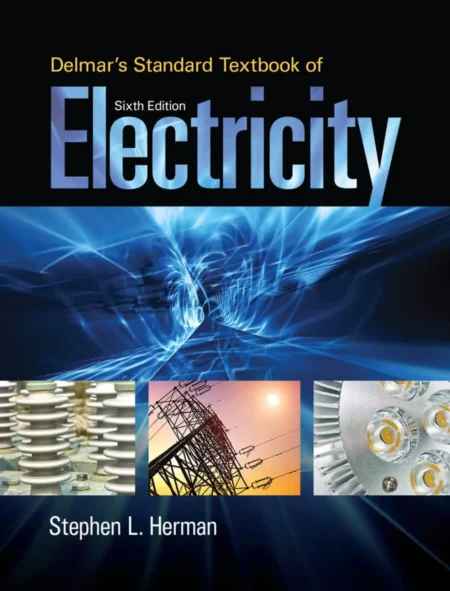Delmar's Standard Textbook of Electricity (6 ed)