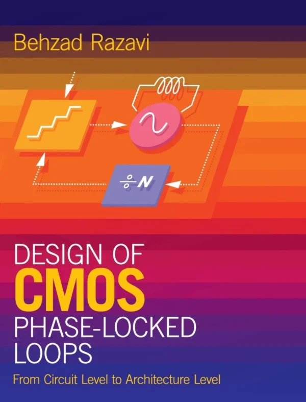 Design of CMOS Phase-Locked Loops (1 ed)