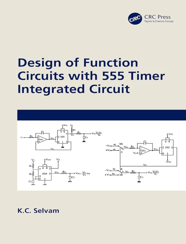 Design of Function Circuits with 555 Timer Integrated Circuit 1st Edition