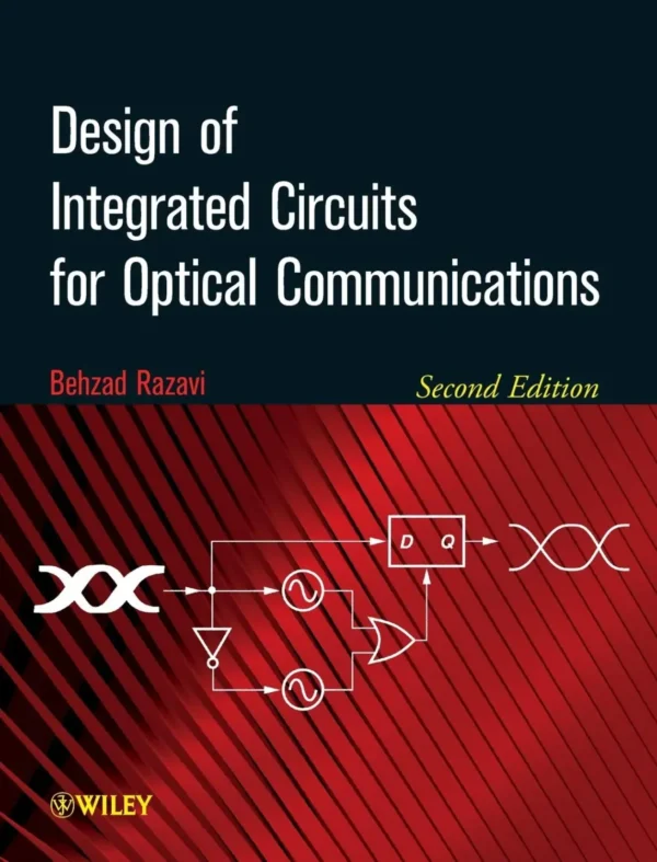 Design of Integrated Circuits for Optical Communications (2 ed)