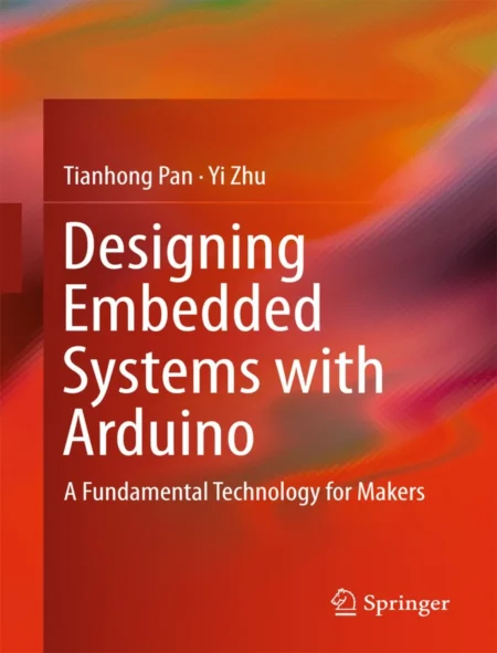 Designing Embedded Systems with Arduino (1 ed)