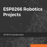 ESP8266 Robotics Projects (1 ed)